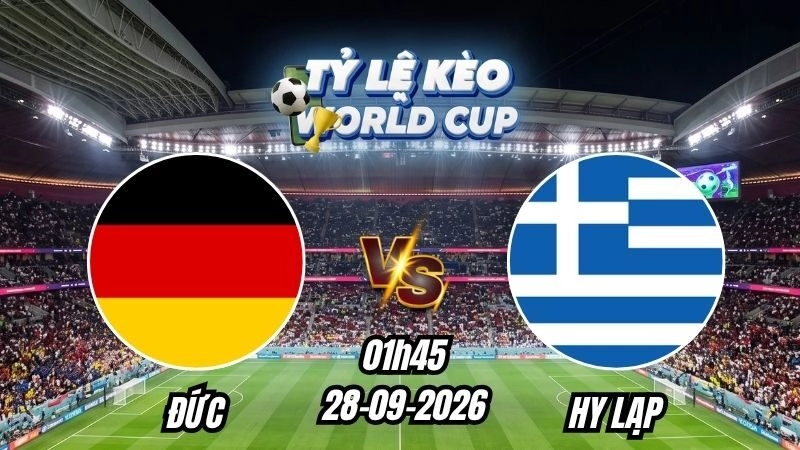 Soi kèo nhà cái Đức vs Hy Lạp 01h45 – 28/09/2026
